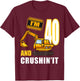 40th Birthday Vehicles Construction Excavator 40 Year Old T-Shirt - T-Shirt | Maroon
