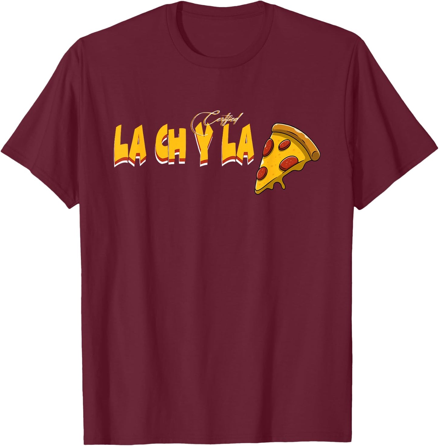Ch Y La Pizza T-Shirt - T-Shirt | Maroon
