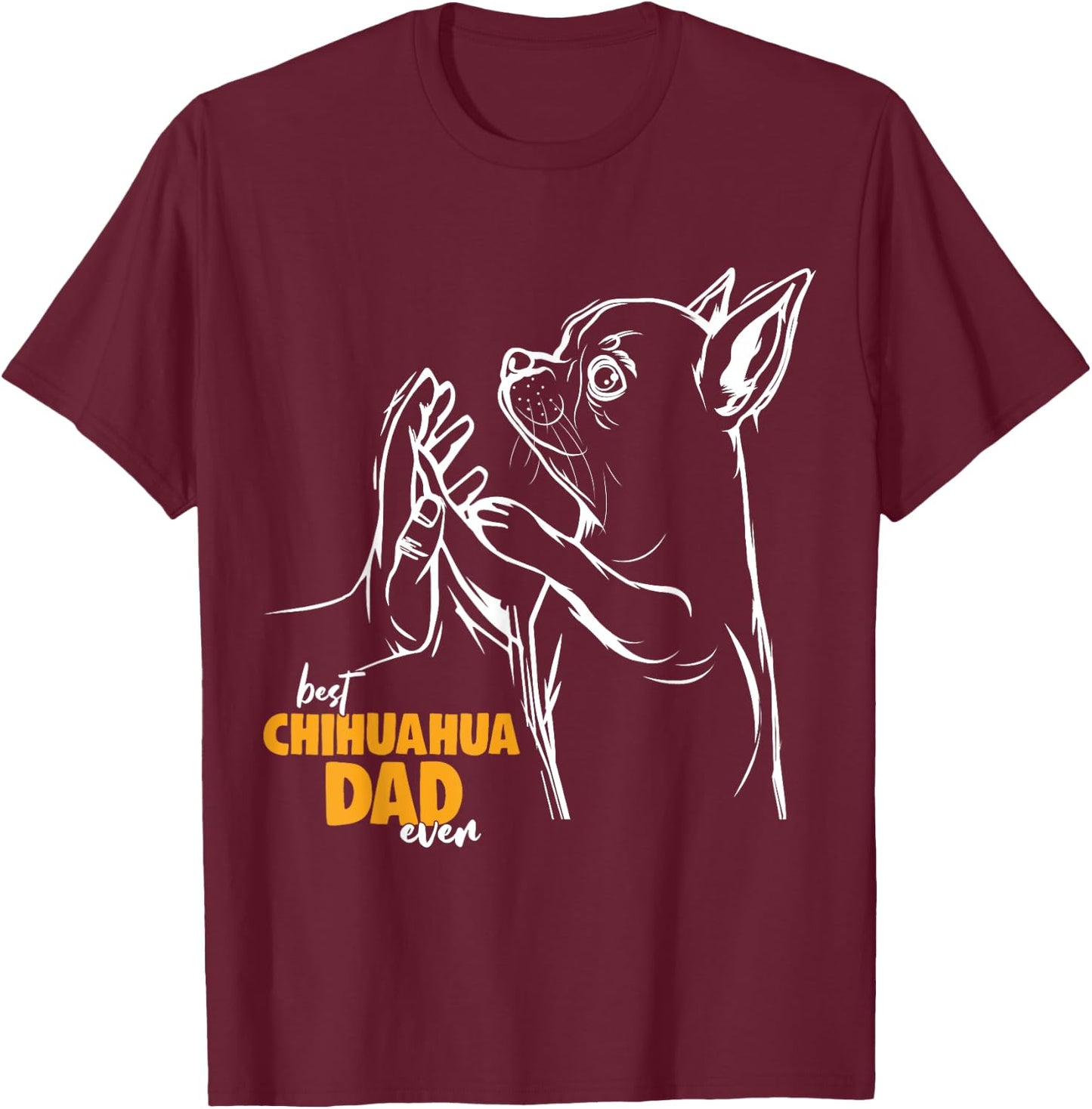 Chihuahua Dog Dad Men Women Girls Kids T-Shirt - T-Shirt | Maroon
