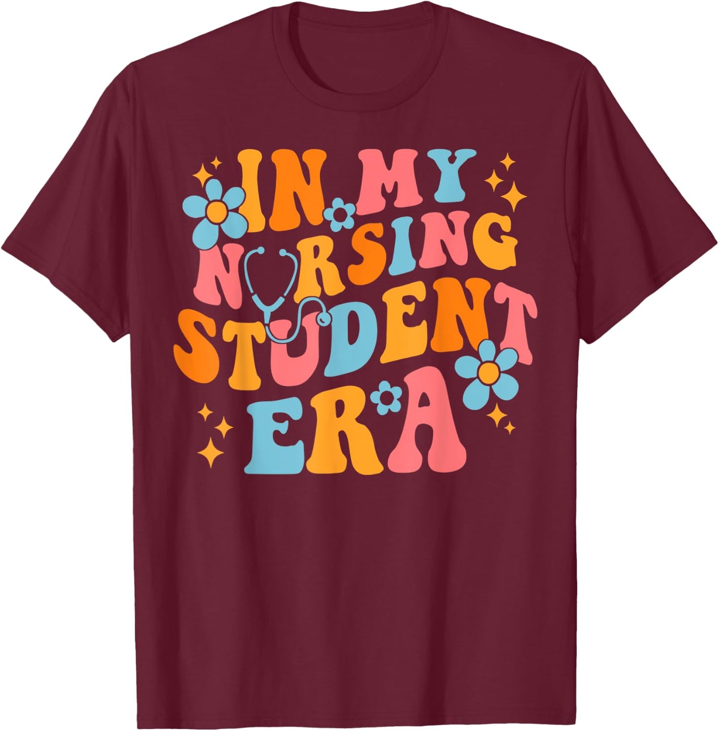 In My Nursing Student Era T-Shirt - T-Shirt | Maroon