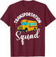 Funny School Bus Driver Back To School Transportation Squad T-Shirt - T-Shirt | Maroon