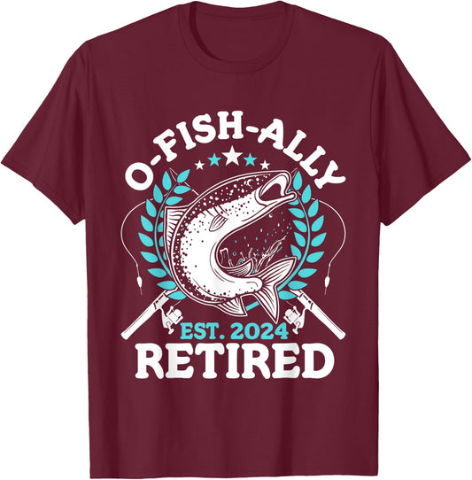 O-fish-ally Retired 2024 Fishing Retirement Gifts T-Shirt - T-Shirt | Maroon