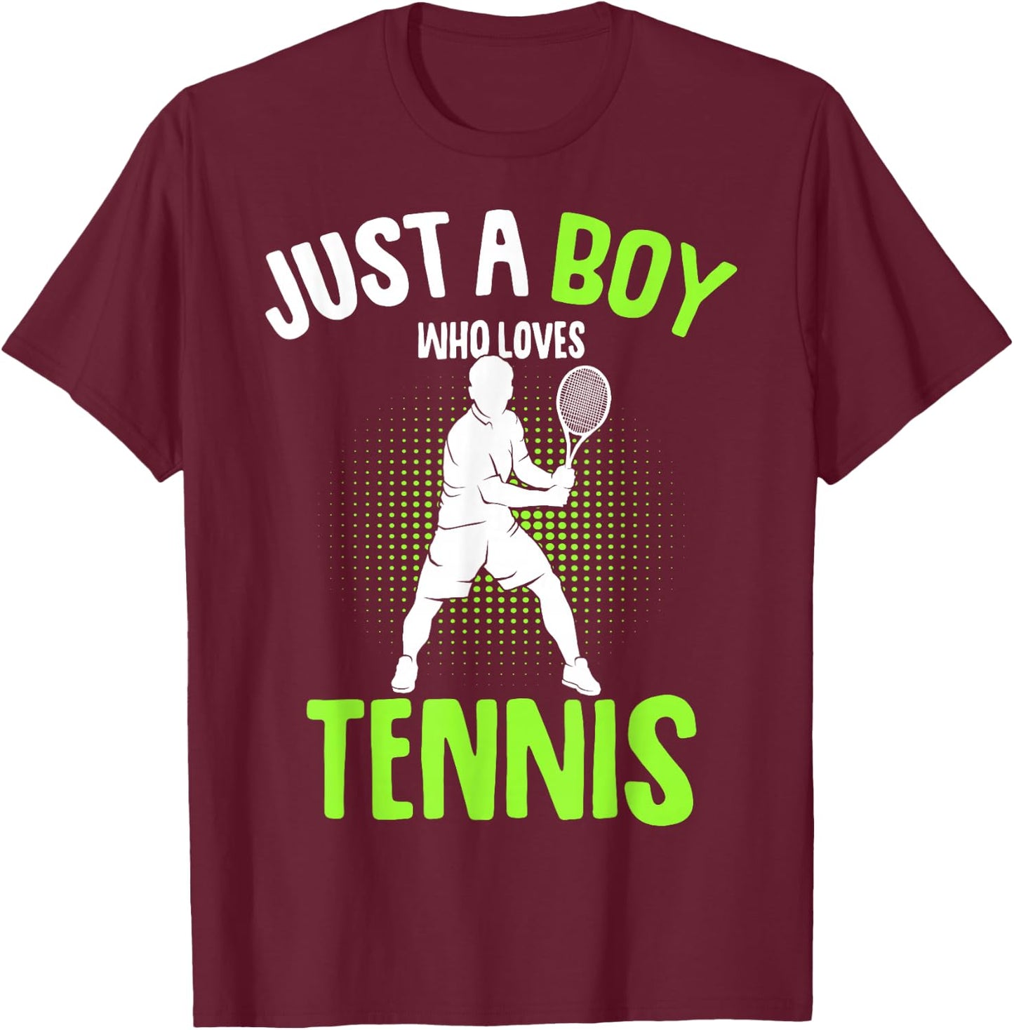 Just a Boy who Loves Tennis Player Boys Kids T-Shirt - T-Shirt | Maroon