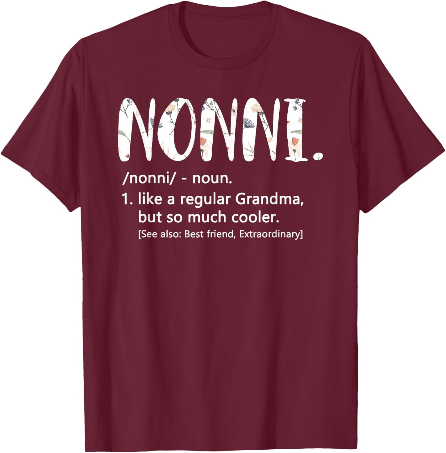 Nonni Shirts Mothers Day idea Cute Grandma Nonni T-Shirt - T-Shirt | Maroon