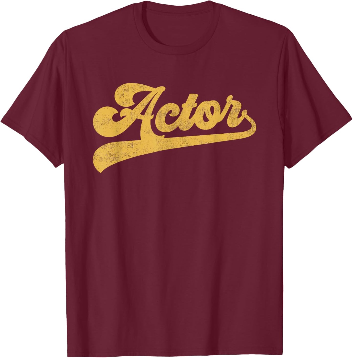 Actor Cute Vintage Graphic Acting T-Shirt - T-Shirt | Maroon