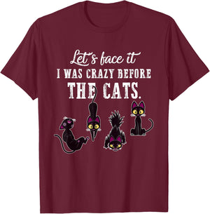 Let's Face It I Was Crazy Before The Cats Funny Cat Lovers Men Women T-Shirt - T-Shirt | Maroon