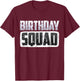 Party Birthday shirt for Boys Men Birthday Squad T-Shirt - T-Shirt | Maroon