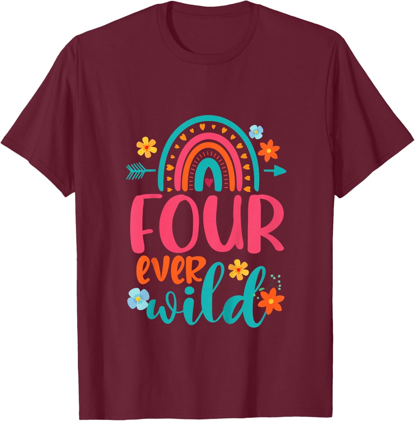 Four Ever Wild 4th Birthday Girl Rainbow Fourth Birthday T-Shirt - T-Shirt | Maroon