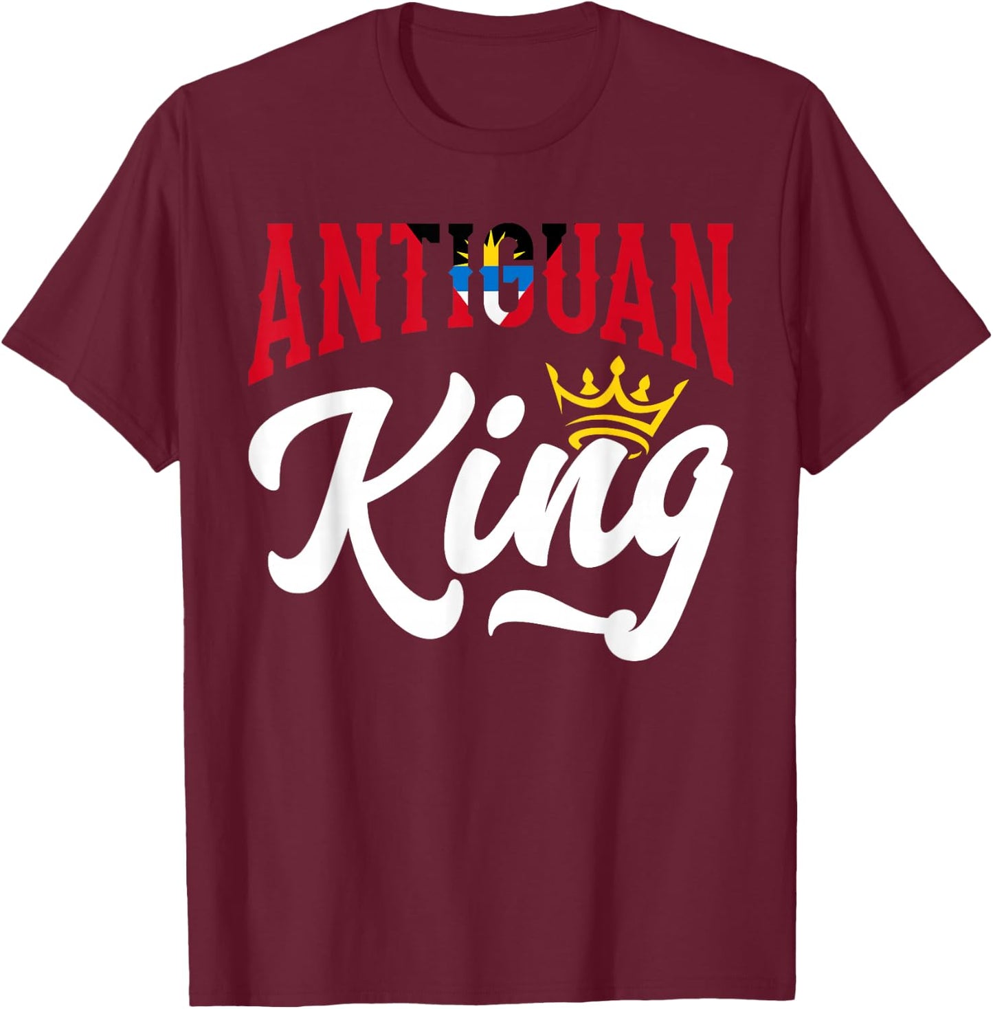 Antiguan King Antigua And Barbuda Flag Antiguan T-Shirt - T-Shirt | Maroon