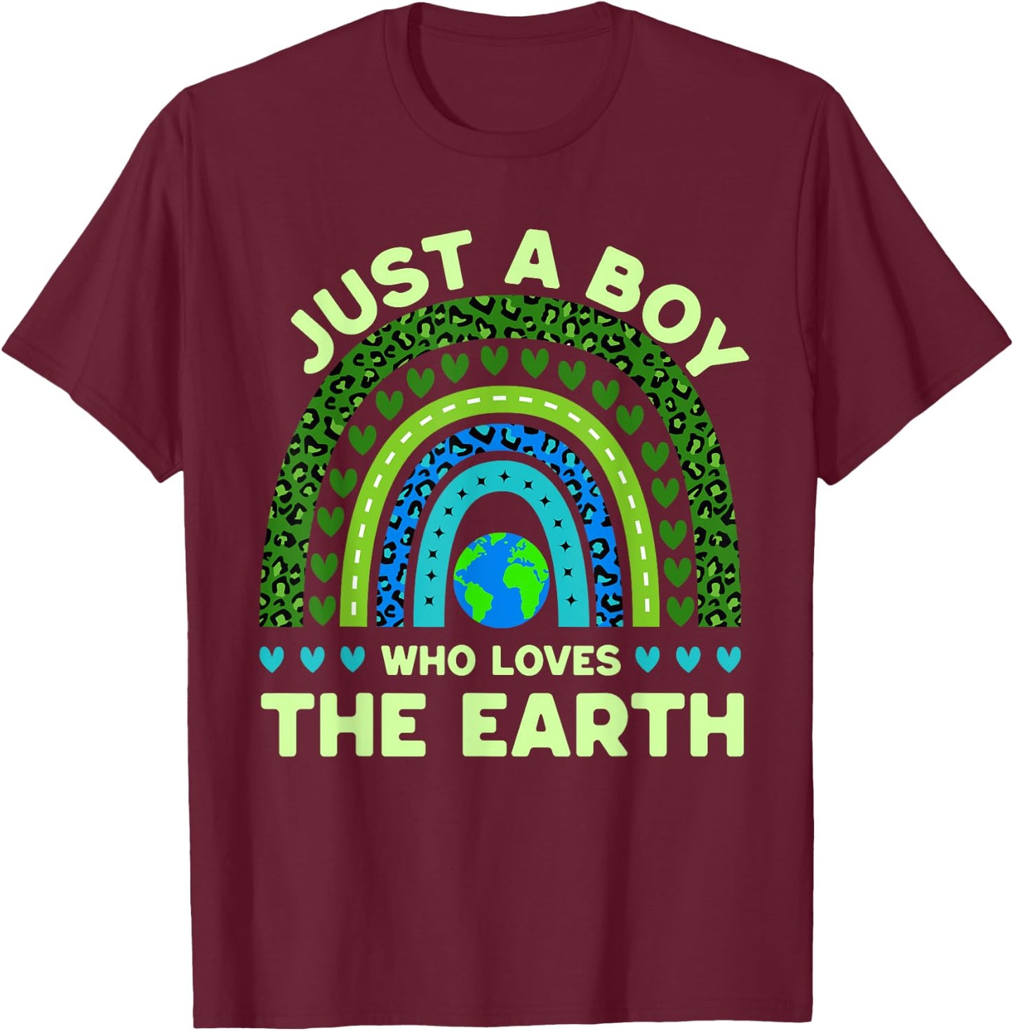 Just A Boy Who Loves The Earth | Earth Day 2024 Rainbow T-Shirt - T-Shirt | Maroon