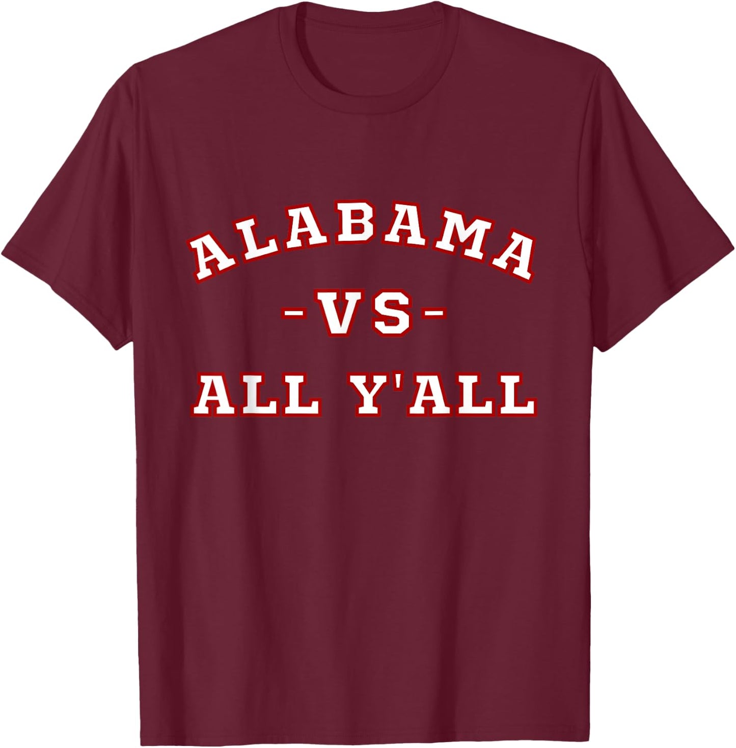 Classic Vintage Retro Alabama vs All Yall T-Shirt - T-Shirt | Maroon