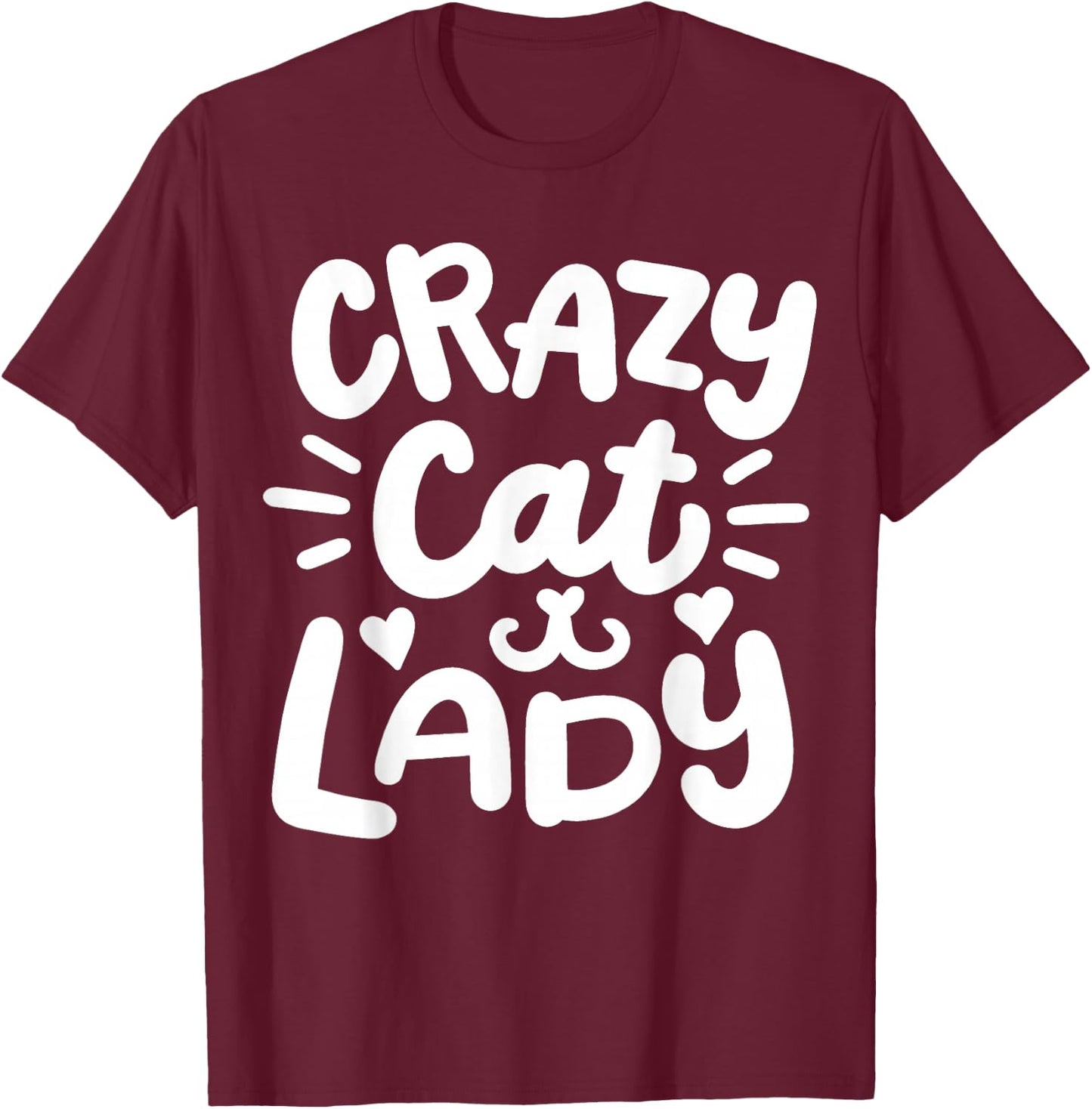 Crazy Cat Lady T-Shirt - T-Shirt | Maroon