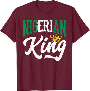 Nigerian King Nigeria Nigerian Nigeria Flag T-Shirt - T-Shirt | Maroon