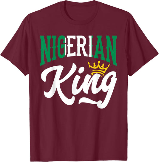Nigerian King Nigeria Nigerian Nigeria Flag T-Shirt - T-Shirt | Maroon