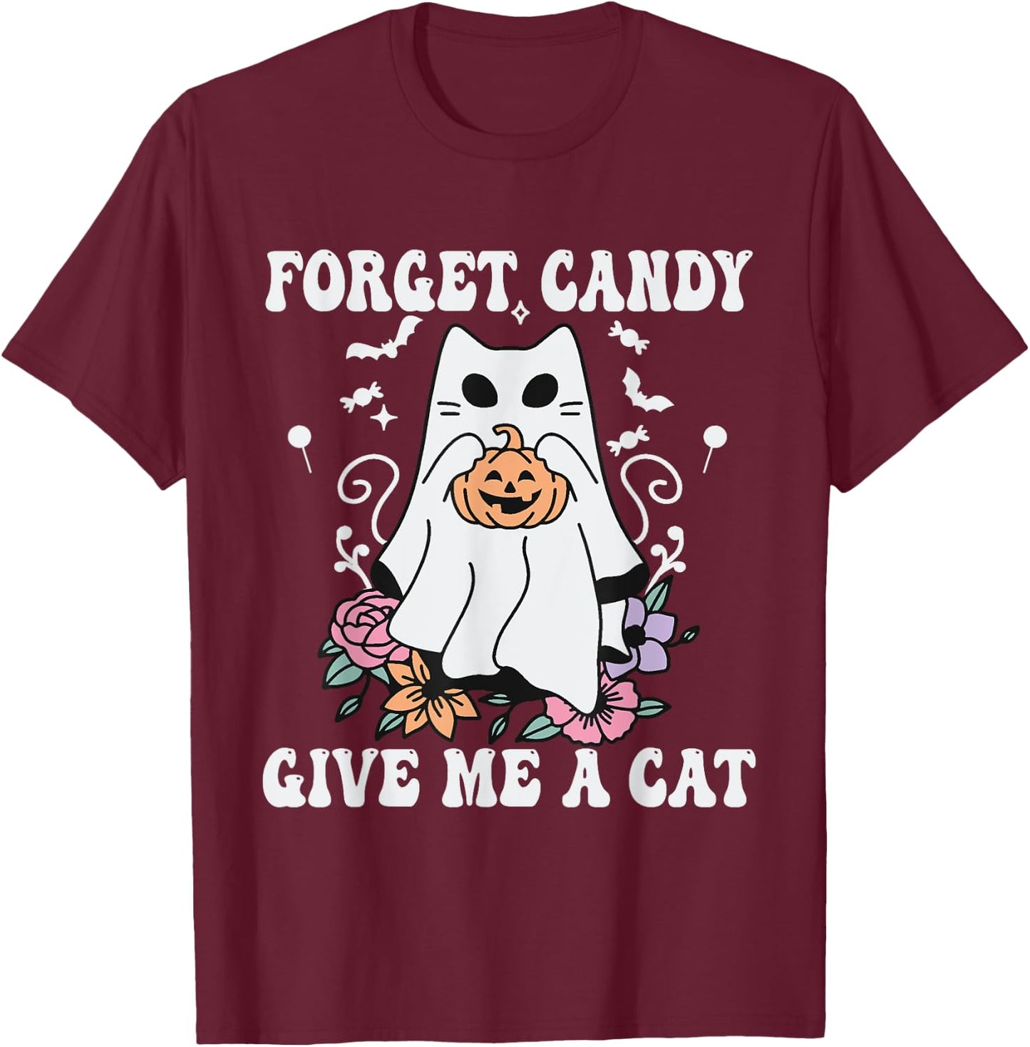Floral Ghost Cat Halloween Forget Candy Give Me Cat T-Shirt - T-Shirt | Maroon