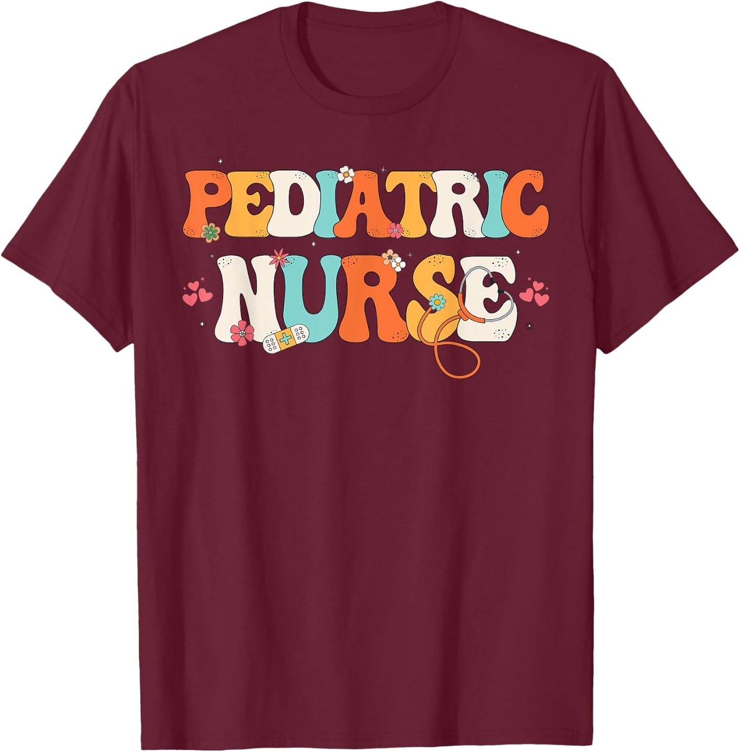 Cute Pediatric Nurse Apparel For Peds Nurse, Pediatric Nurse T-Shirt - T-Shirt | Maroon