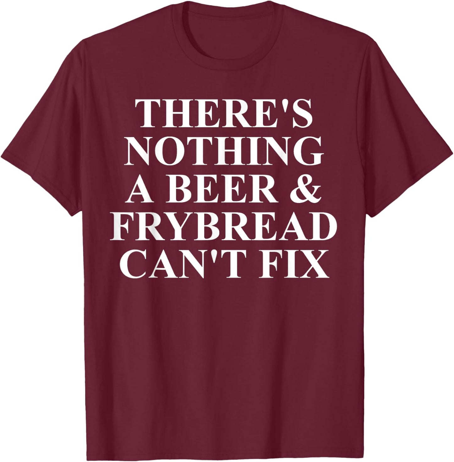 Frybread Apparel - Great Funny Fry Bread Lover Design T-Shirt - T-Shirt | Maroon