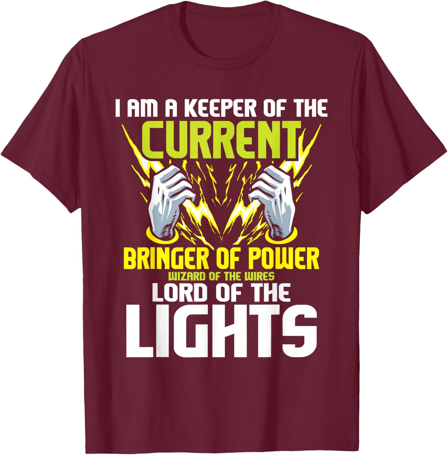 I Am A Keeper of The Current - Lineman Electrician Repairmen T-Shirt - T-Shirt | Maroon