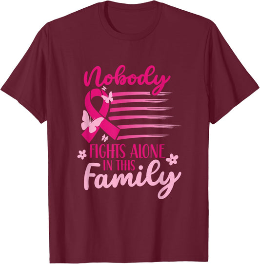 Nobody Fights Alone In This Family Pink Breast Cancer T-Shirt - T-Shirt | Maroon