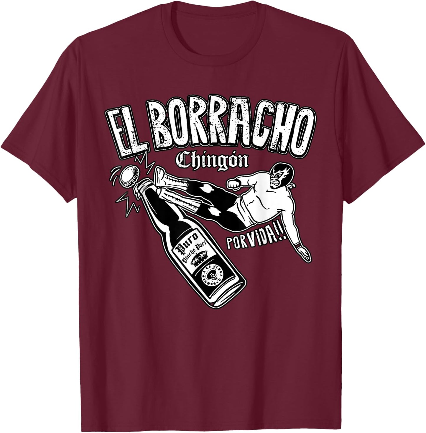 El Borracho Chingon Mexican Drinking Cinco De Mayo T-Shirt - T-Shirt | Maroon