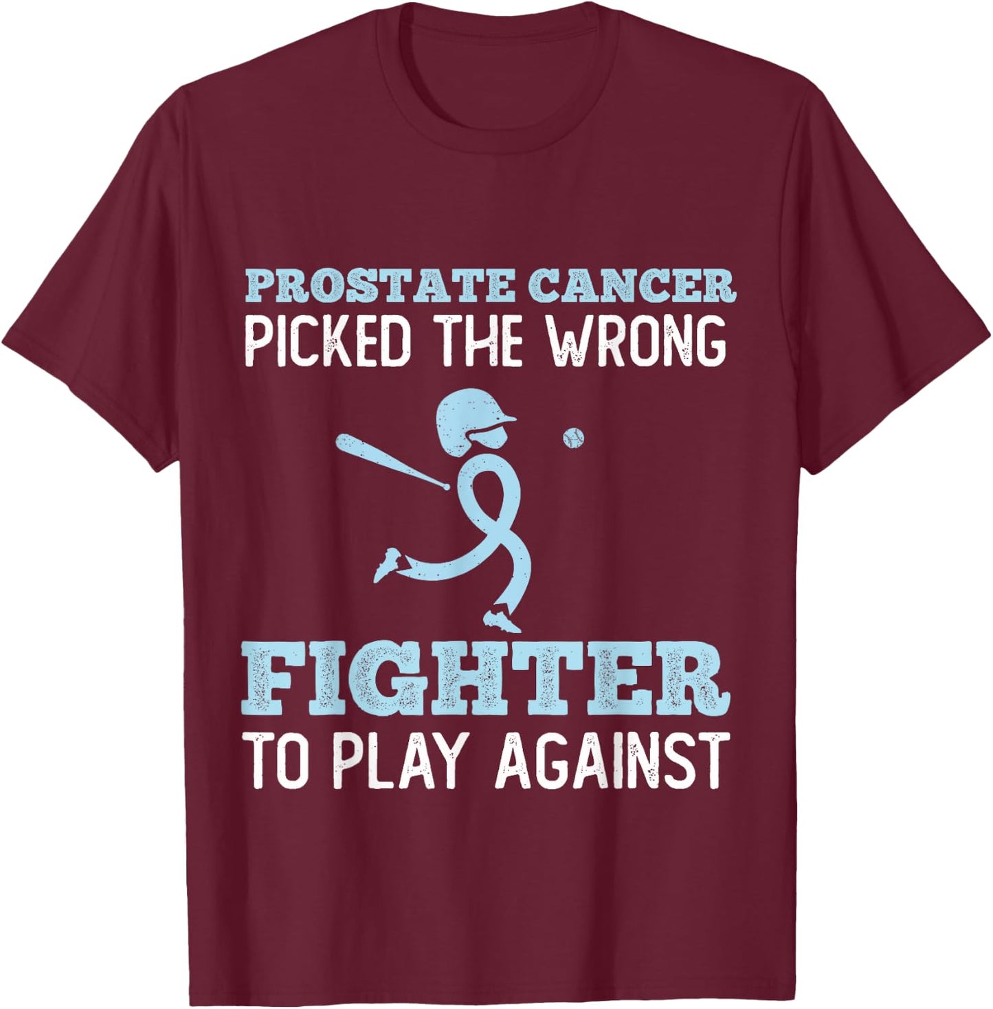 Baseball Player Prostate Cancer Patient Fighting Cancer T-Shirt - T-Shirt | Maroon
