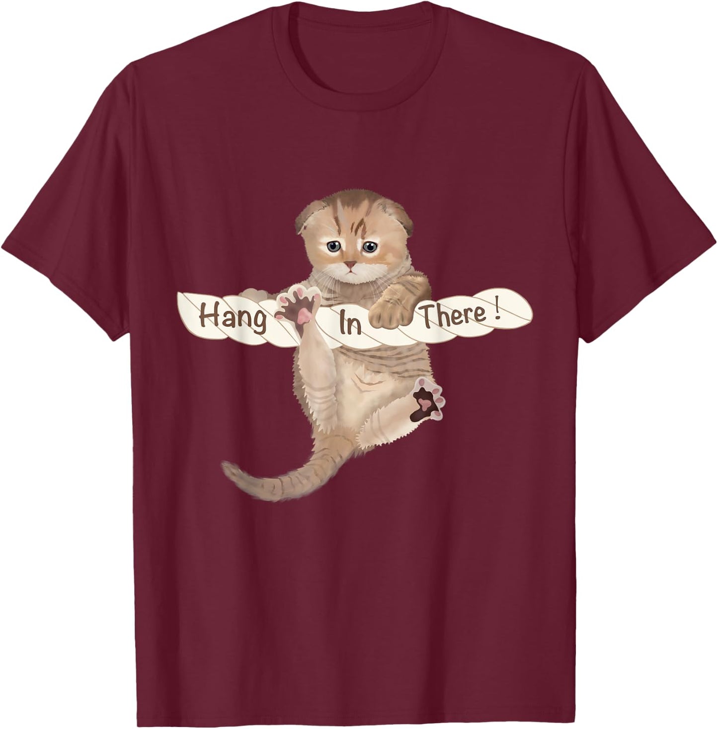 HUMORUS CATS Cute Cat 'Hang In There' Motivational & Inspirational Adult - Black, Small T-Shirt - T-Shirt | Maroon