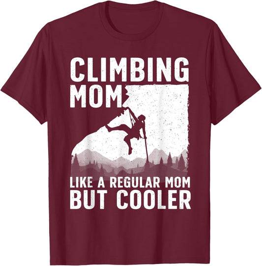 Cool Rock Climbing Mom Indoor Mountain Climbers T-Shirt - T-Shirt | Maroon