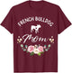French Bulldog Dog Mom Silhouette Mother's Day Men Women T-Shirt - T-Shirt | Maroon