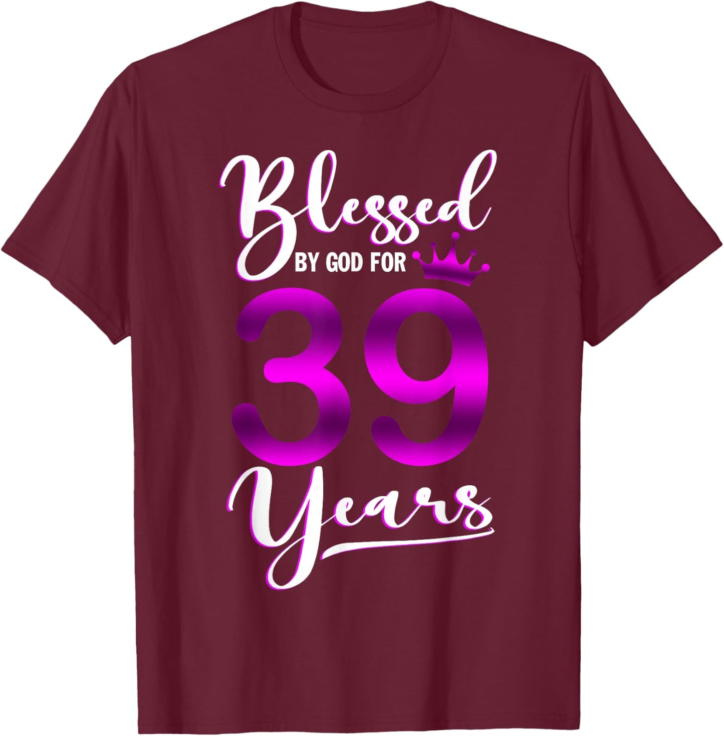 Vintage Blessed by God For 39 Years Old Happy 39th Birthday T-Shirt - T-Shirt | Maroon