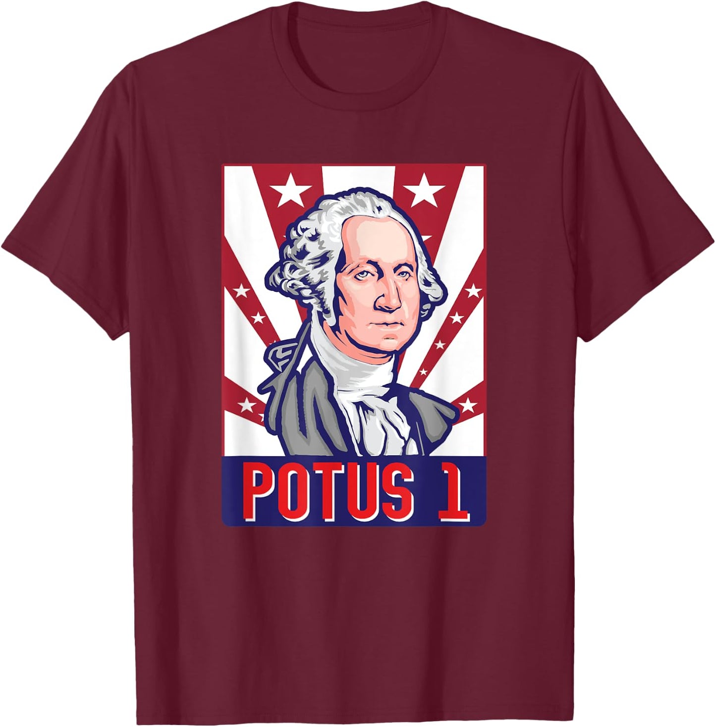 Potus 1 4th Of July First President George Washington Women Men T-Shirt - T-Shirt | Maroon