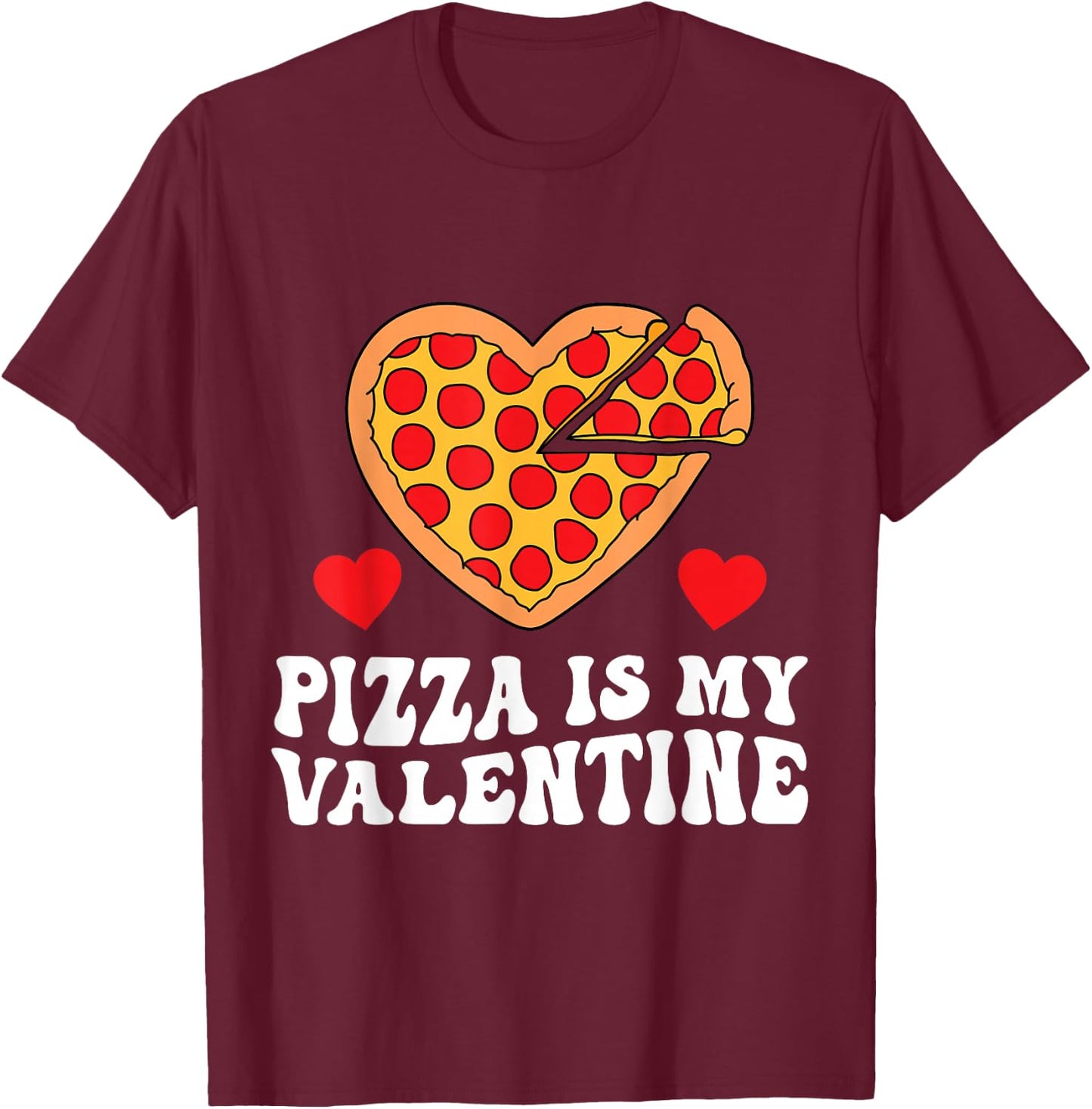 Pizza Is My Valentine Funny Boys Valentines Day Toddler T-Shirt - T-Shirt | Maroon