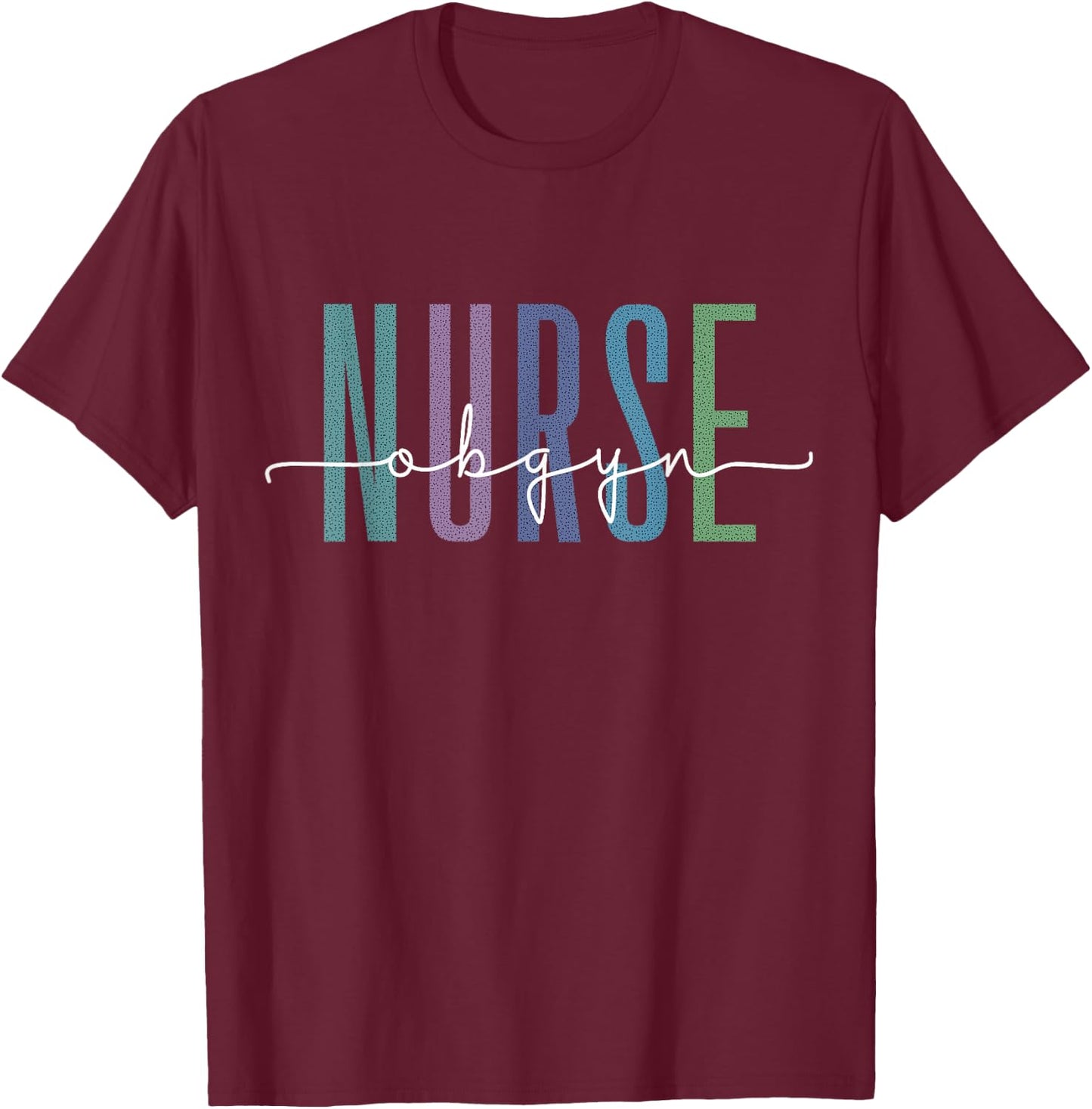 Funny Obgyn Nurse Practitioner Nursing Obstetrics Gynecology T-Shirt - T-Shirt | Maroon