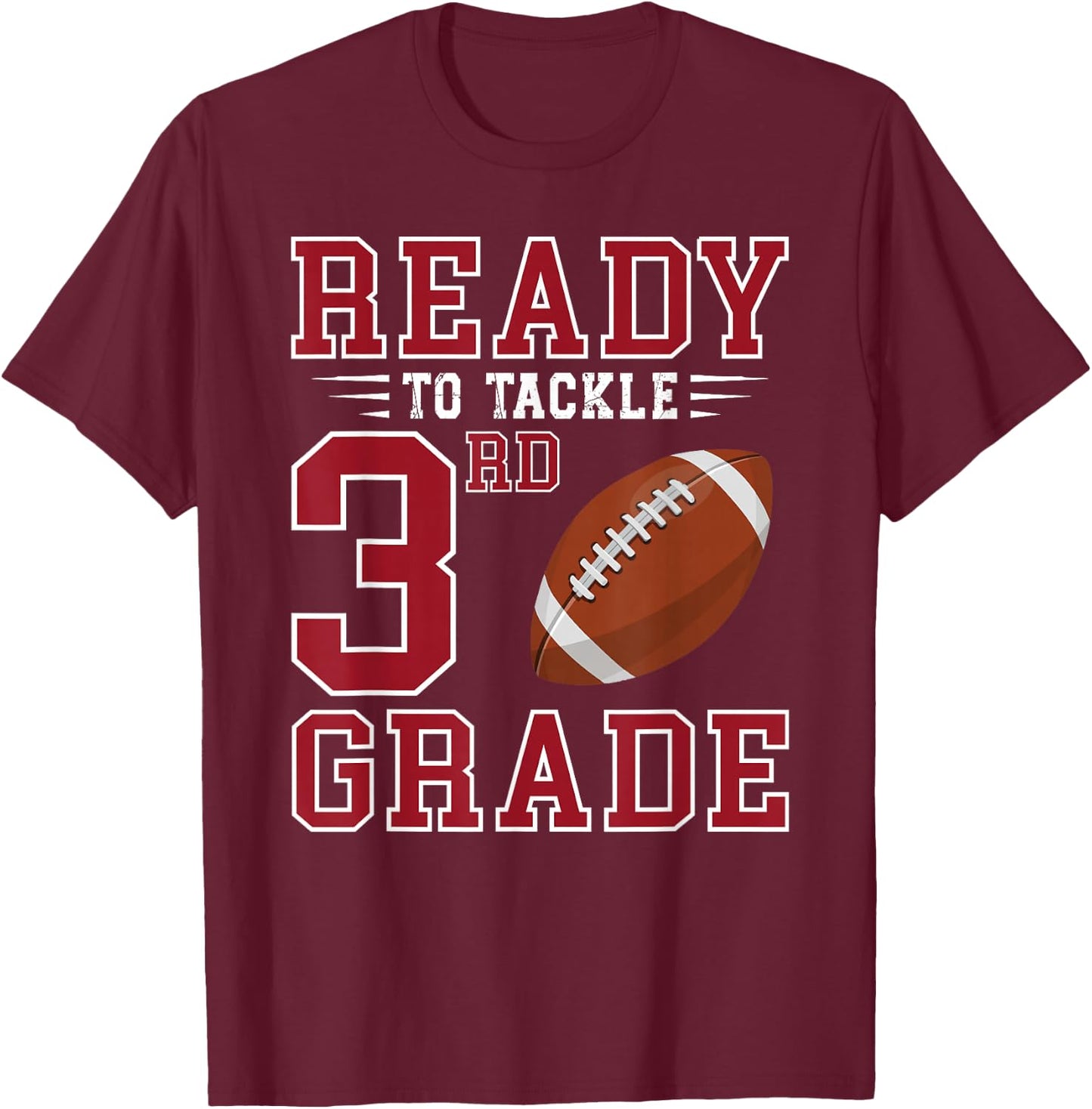 Ready to Tackle 3rd Grade Back to School First Day of School T-Shirt - T-Shirt | Maroon