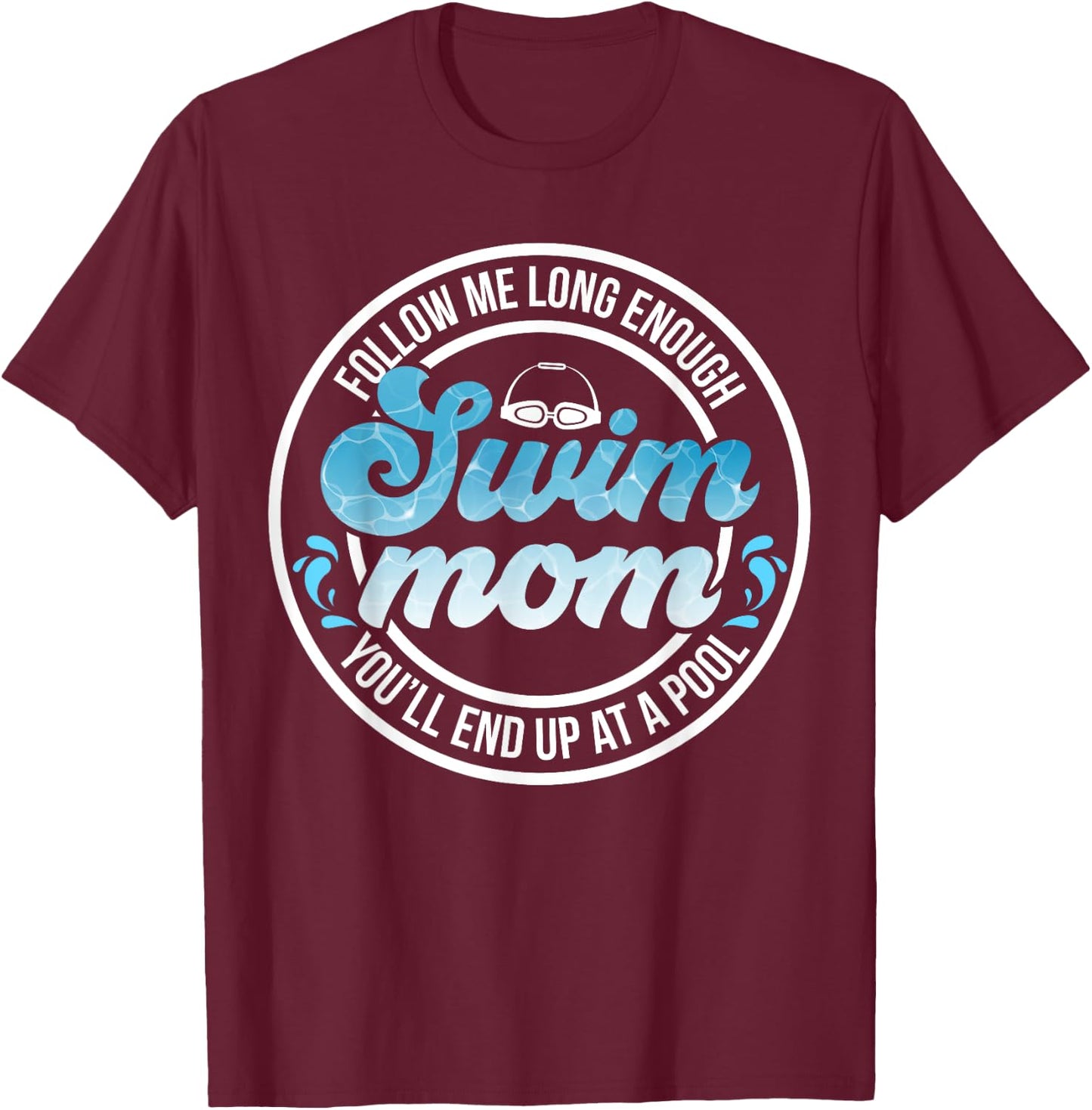 Swim Mom of A Swimmer Mother Funny Swimming Mom Swim Mama T-Shirt - T-Shirt | Maroon