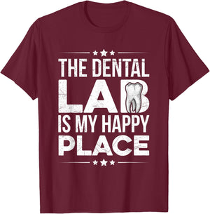 The dental lab is my happy place Quote for a Dental Lab Tech T-Shirt - T-Shirt | Maroon