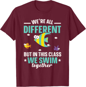 Teacher We All Different But in This Class We Swim Together T-Shirt - T-Shirt | Maroon