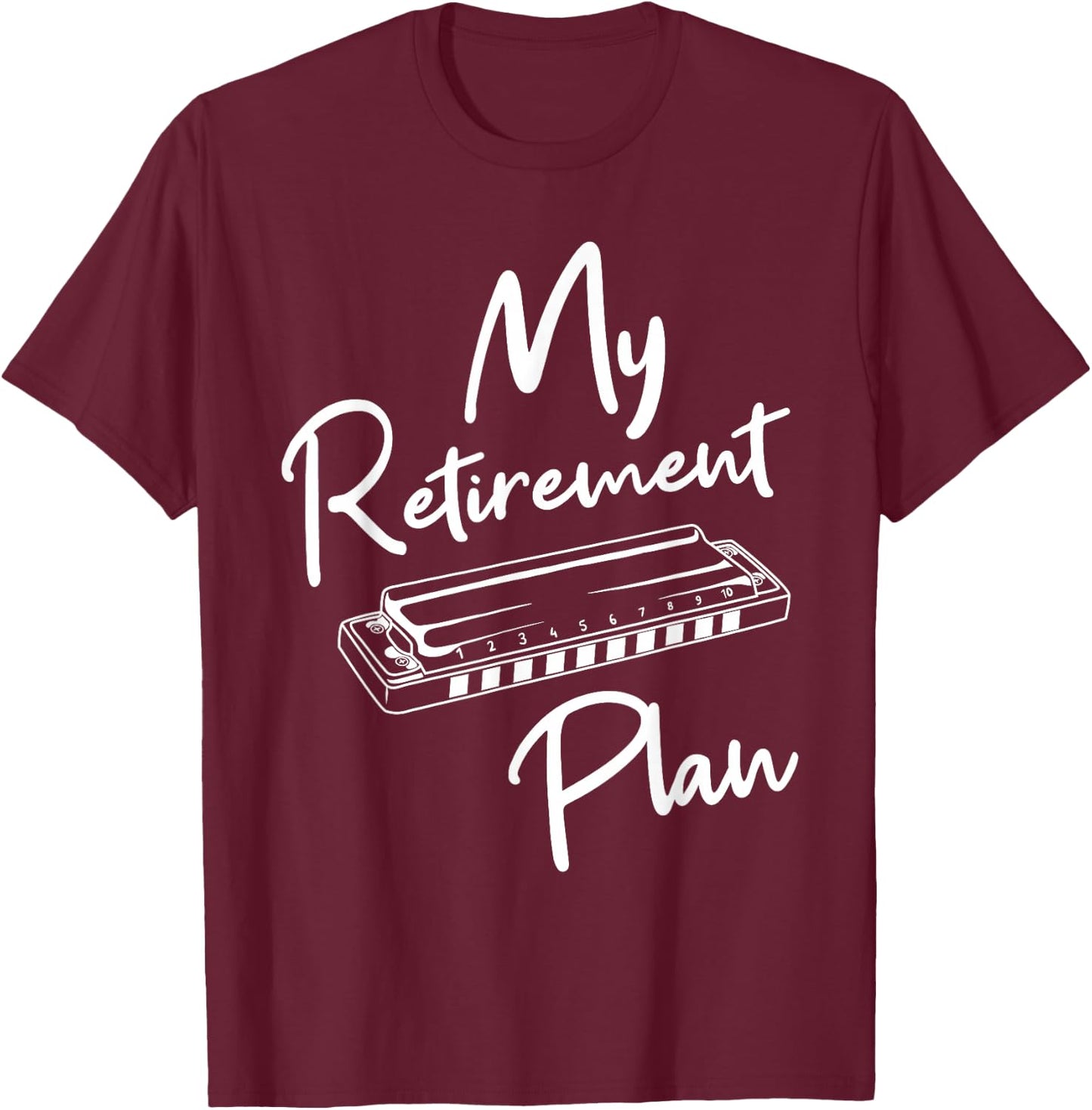 Retirement Plan - Harmonica Player Harmonicist French Harp T-Shirt - T-Shirt | Maroon