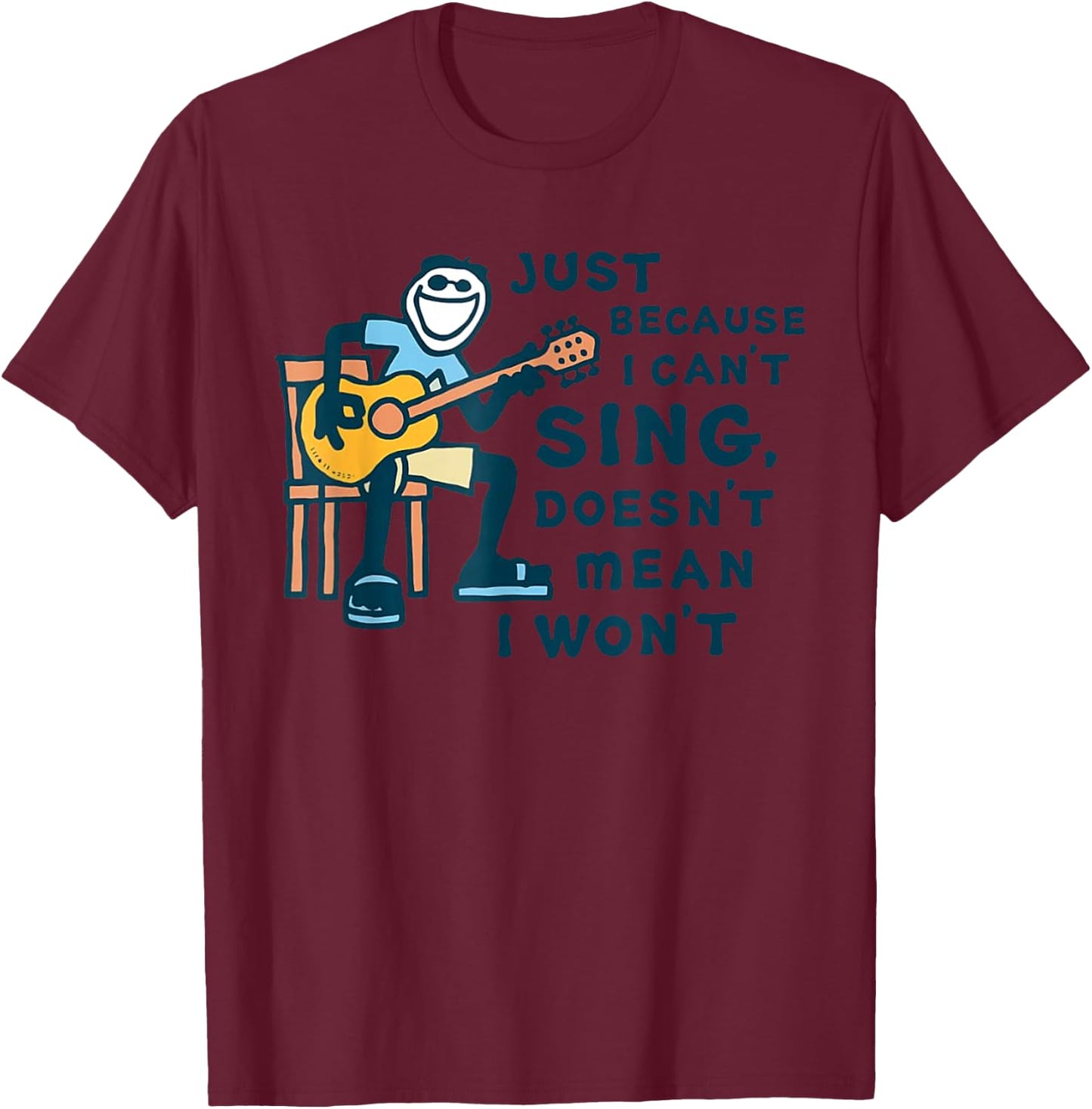 Guitar Lover Just Because I Can't Sing T-Shirt - T-Shirt | Maroon