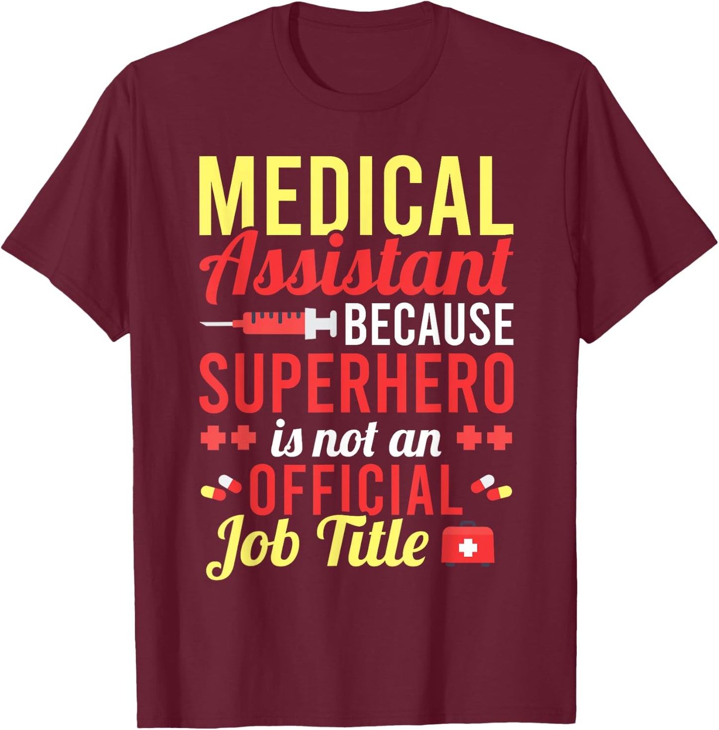 Medical Assistant Superhero for a MFA T-Shirt - T-Shirt | Maroon