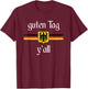 Oktoberfest German Flag Eagle Prost Guten Tag Y'all T-Shirt - T-Shirt | Maroon