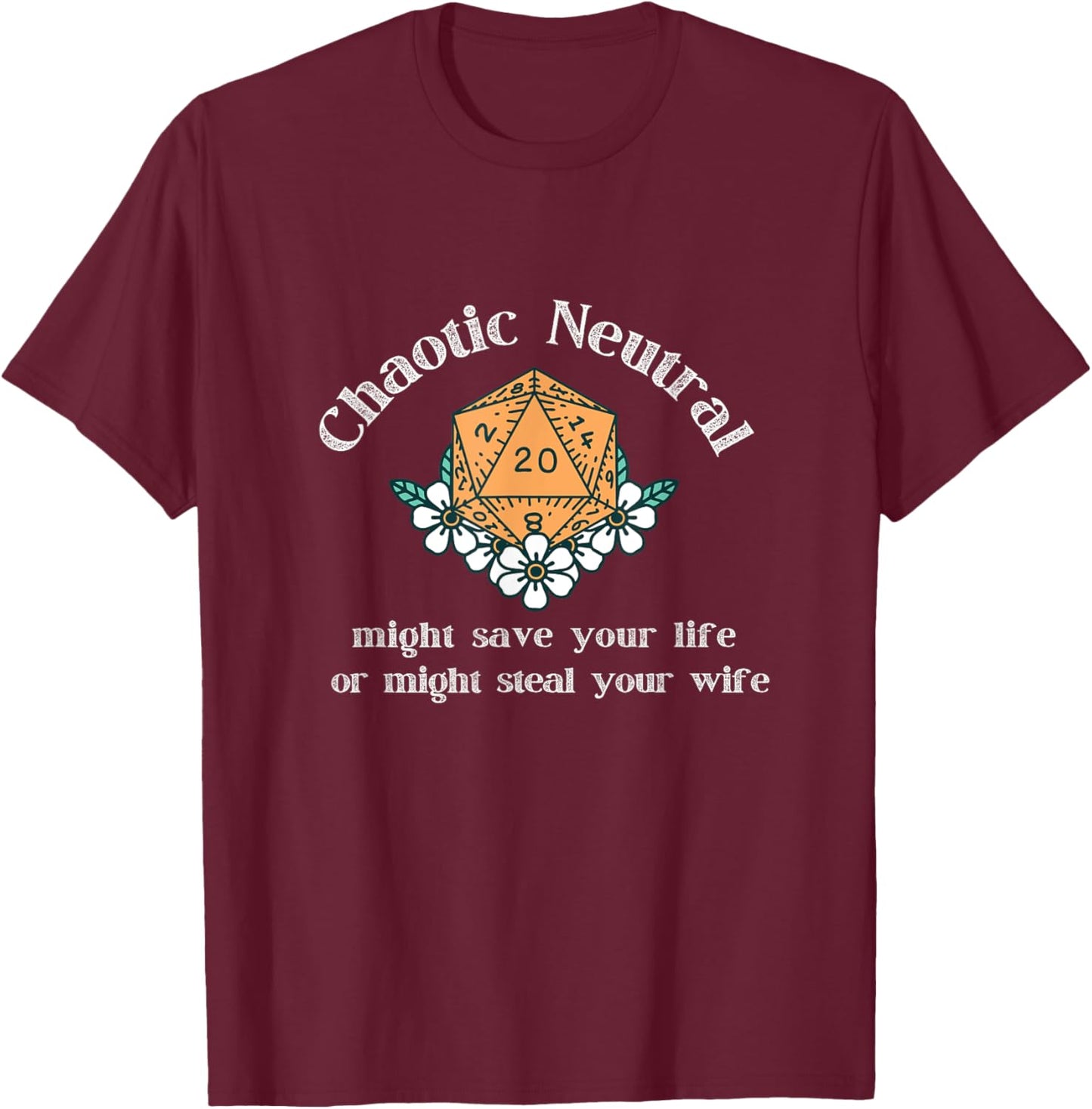 Chaotic Neutral Alignment Gamer, D20 Player T-Shirt - T-Shirt | Maroon