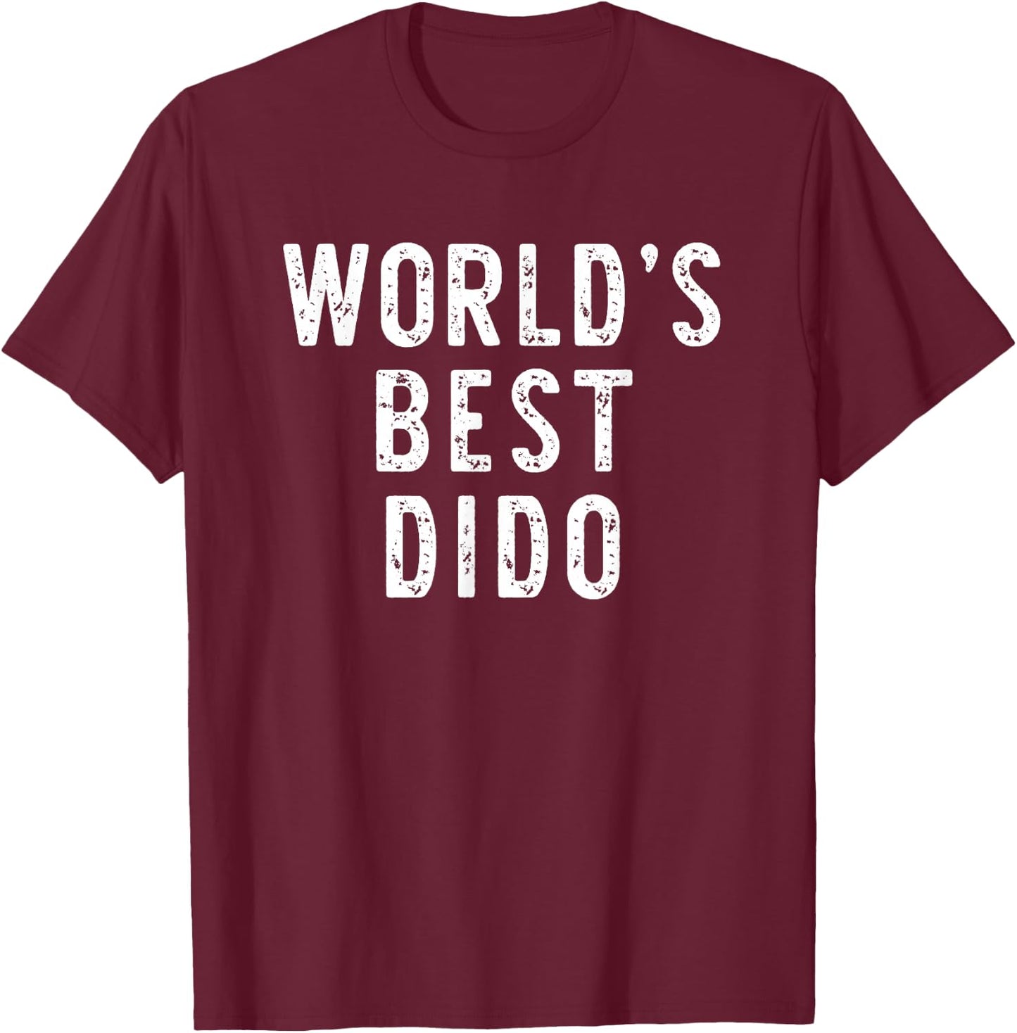 World's Best Dido Funny Family T-Shirt - T-Shirt | Maroon