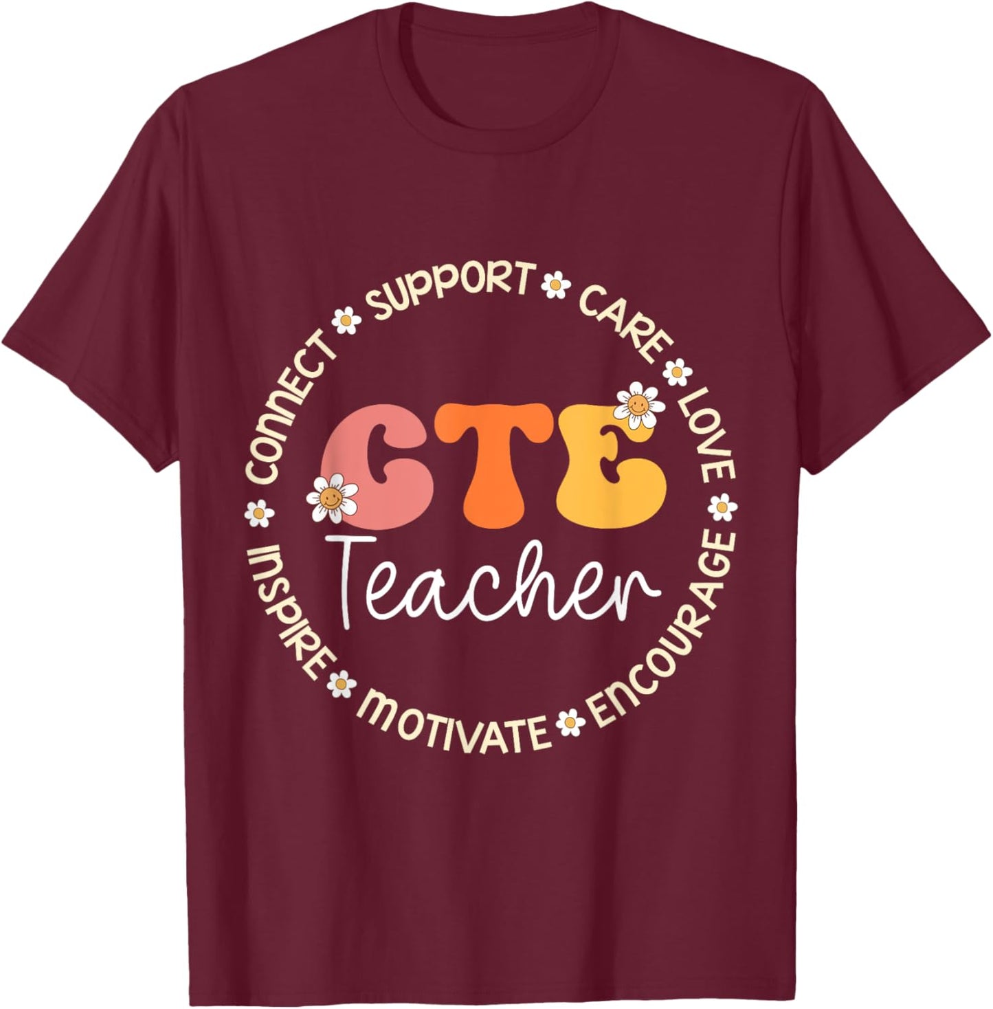 CTE Teacher Appreciation Week Back to School Men Women Kids T-Shirt - T-Shirt | Maroon