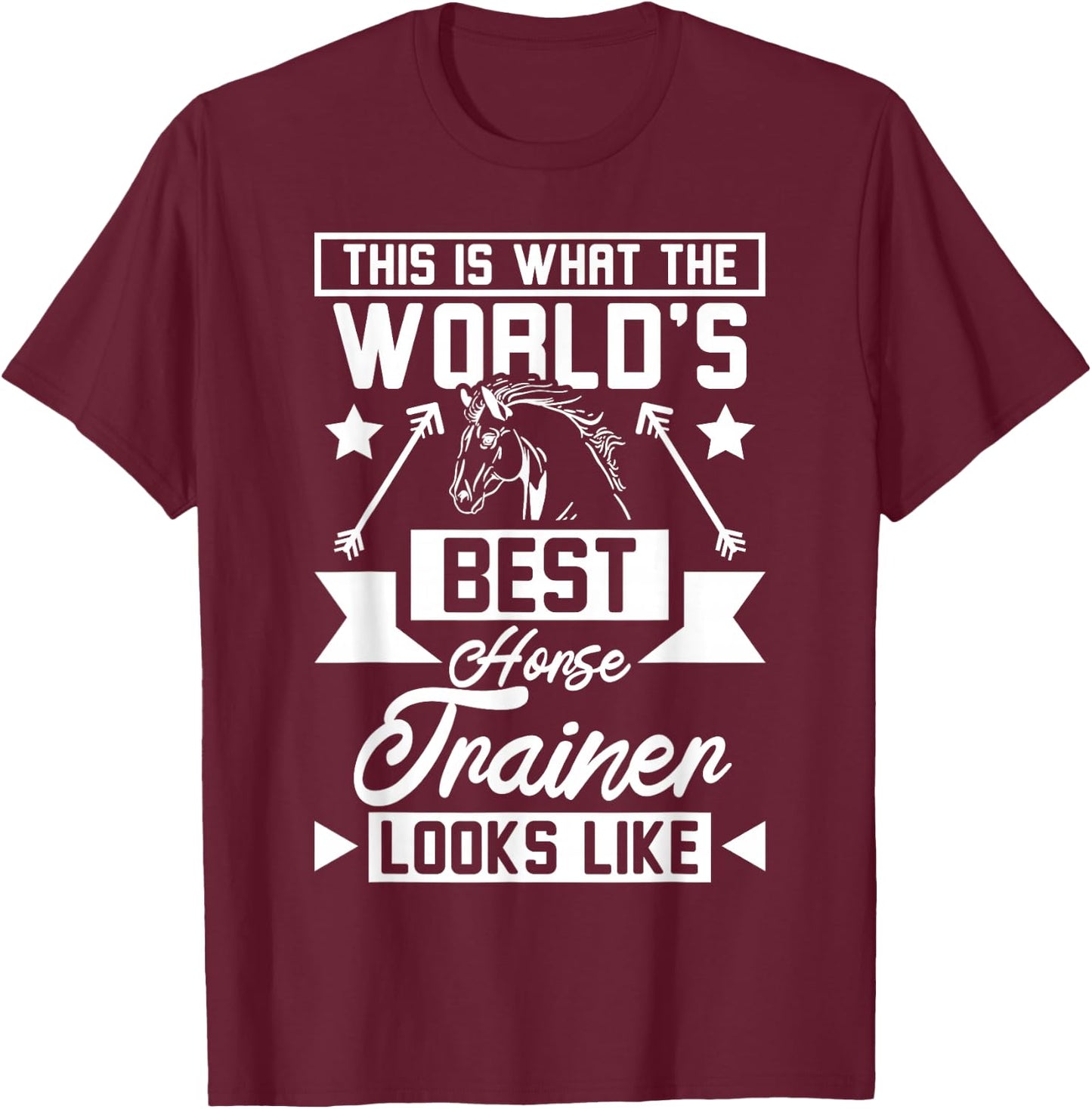 World's best horse trainer T-Shirt - T-Shirt | Maroon