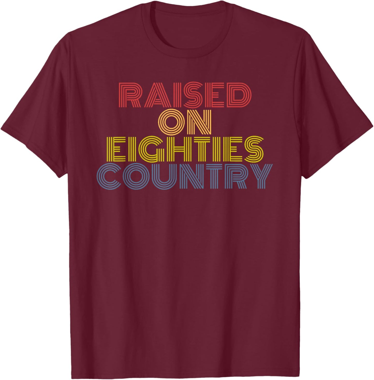 Raised On Eighties Country retro 70s vintage T-Shirt - T-Shirt | Maroon
