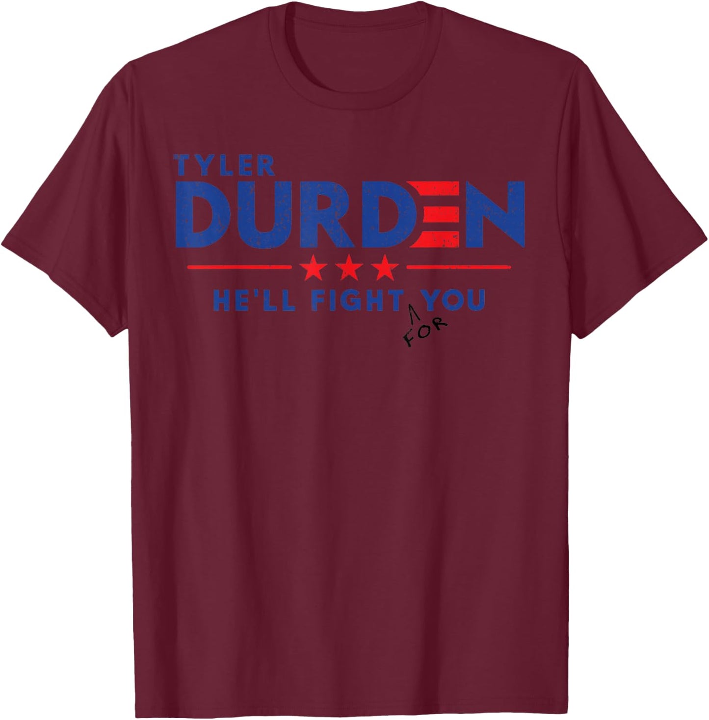 Vintage Tyler Durden He'll Fight For You T-Shirt - T-Shirt | Maroon