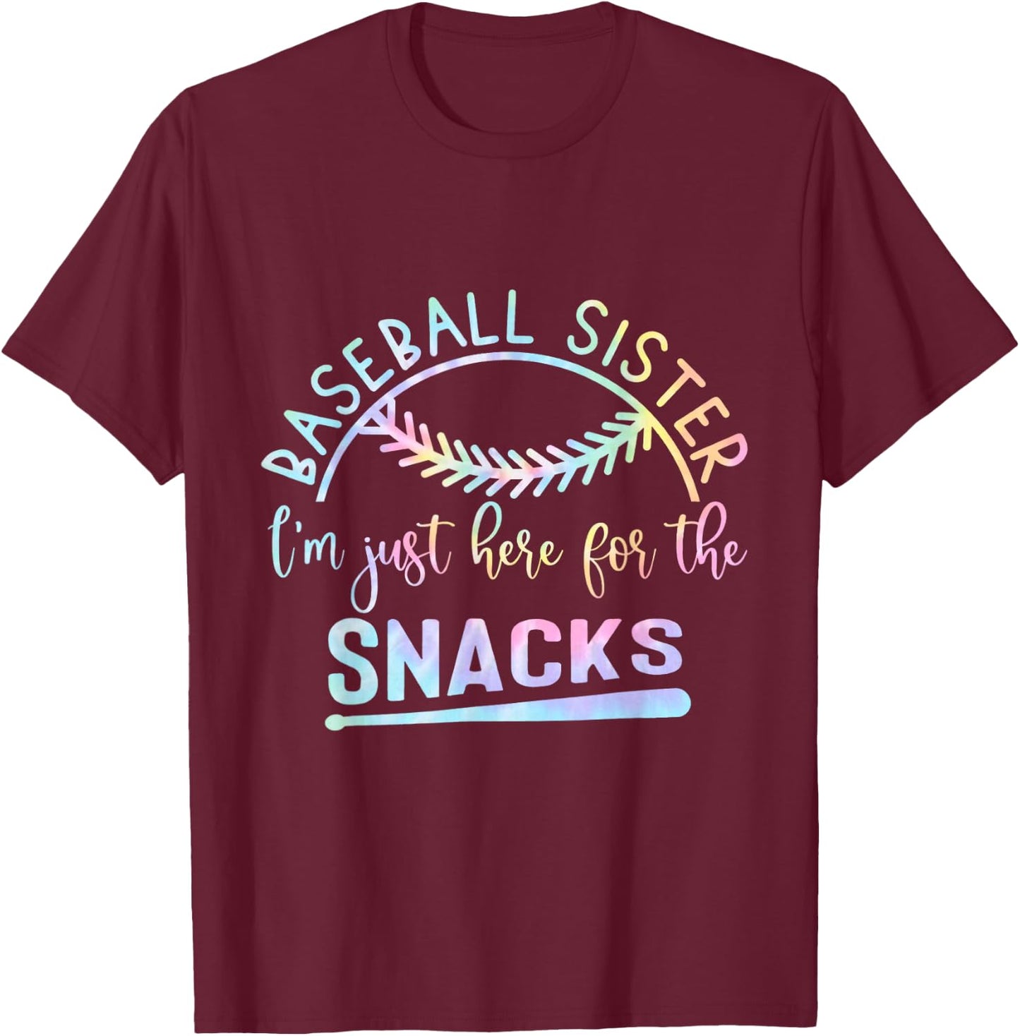 Baseball Sister I'm Just Here For The Snacks Retro B Tie Dye T-Shirt - T-Shirt | Maroon