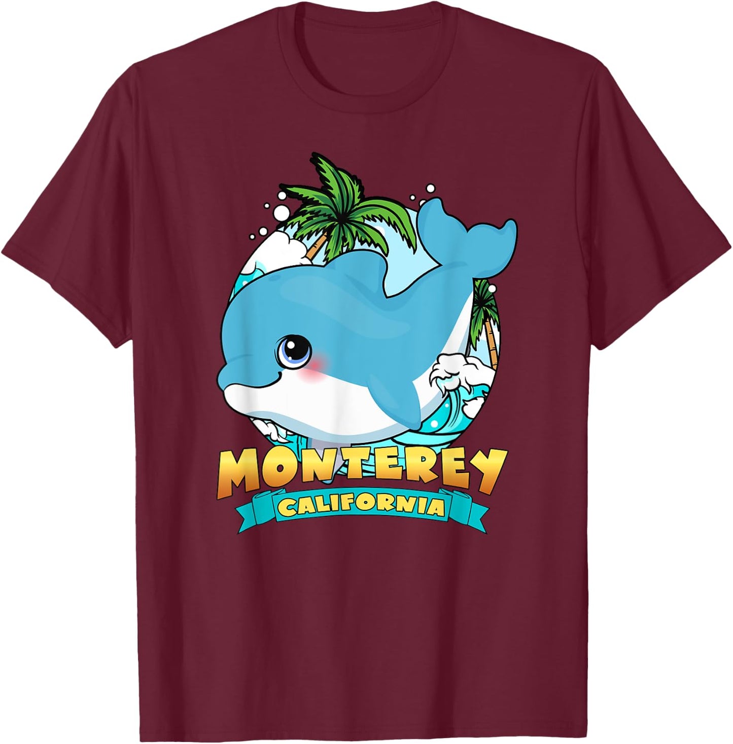 MONTEREY CALIFORNIA | Cute Baby Dolphin Beach Souvenir T-Shirt - T-Shirt | Maroon