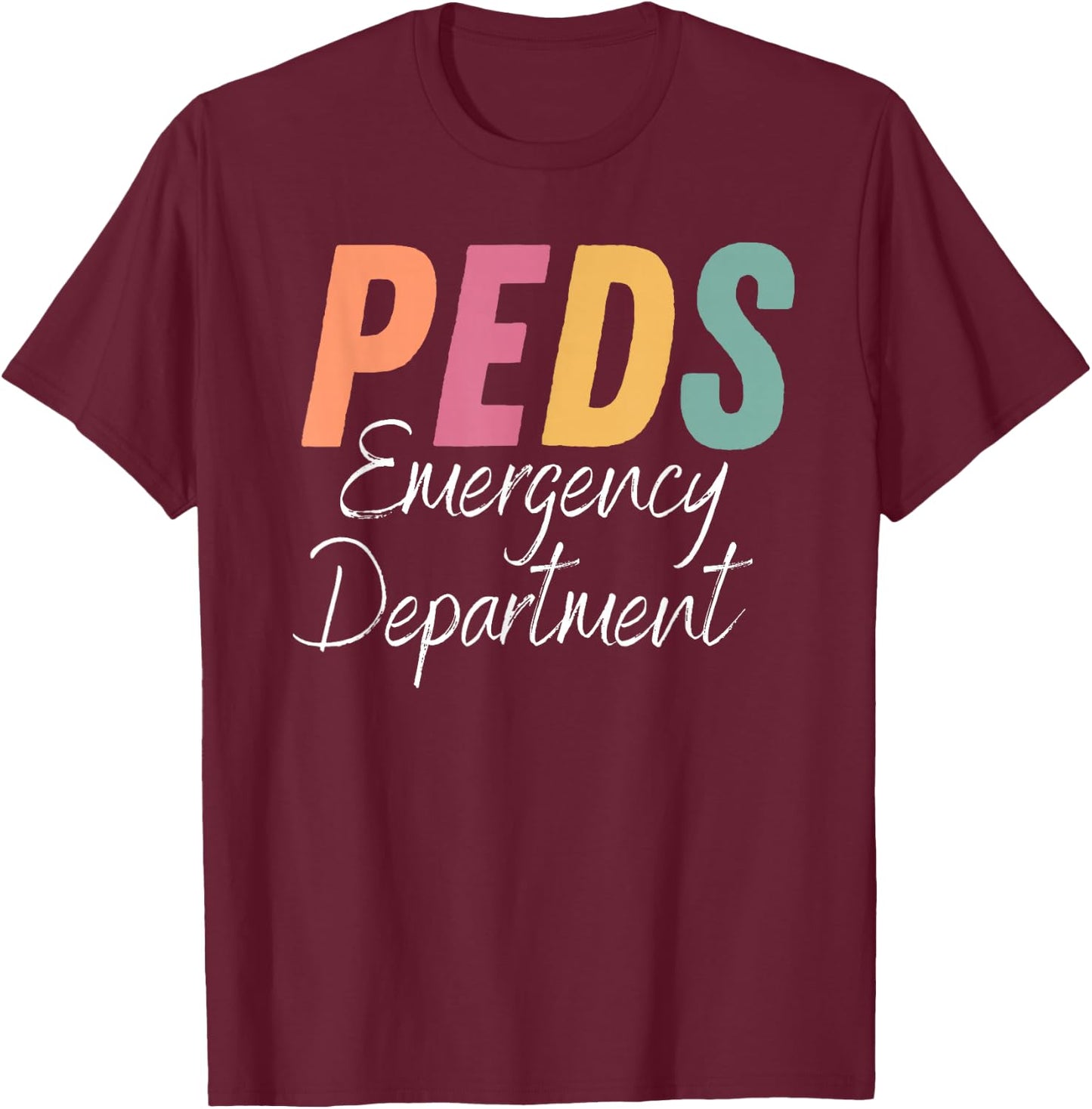PEDS Emergency Department Happy Nurse Week 2023 Pediatric T-Shirt - T-Shirt | Maroon