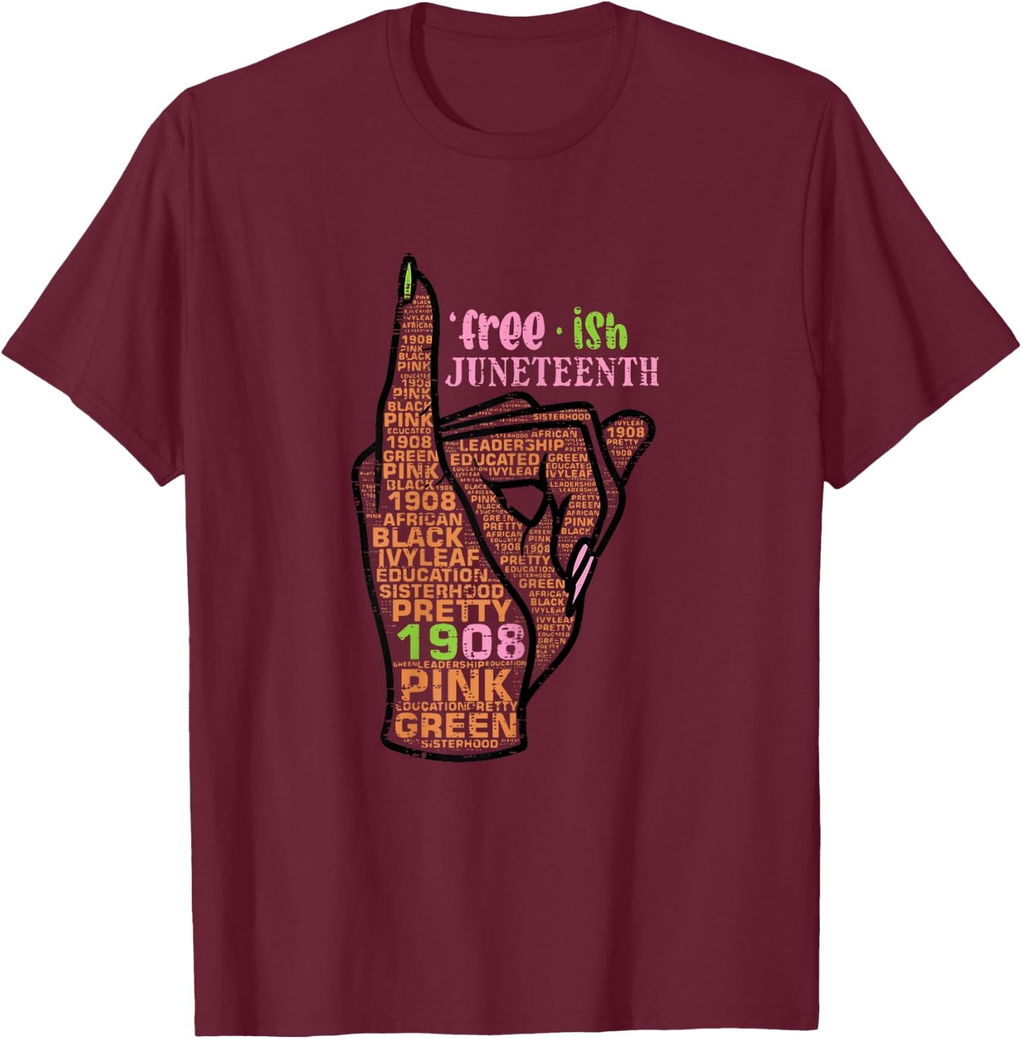Juneteenth Freeish Pinky 1908 Black African American Women T-Shirt - T-Shirt | Maroon